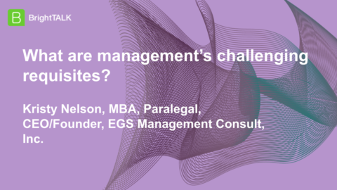 What are management’s challenging requisites?