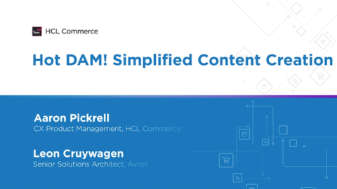 Hot DAM! Simplified Content Creation and Management