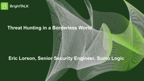 Threat Hunting in a Borderless World