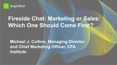 Fireside Chat: Marketing or Sales: Which One Should Come First?