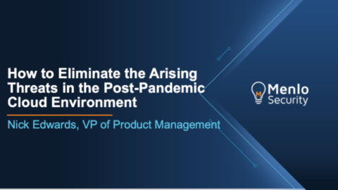 How to Eliminate the Arising Threats in the Post-Pandemic Cloud Environment