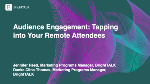Audience Engagement: Tapping into Your Remote Attendees