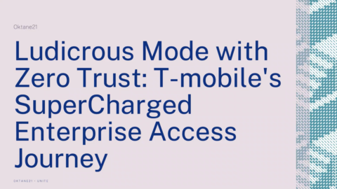Ludicrous Mode with Zero Trust: T-Mobile&#8217;s Enterprise Access Journey