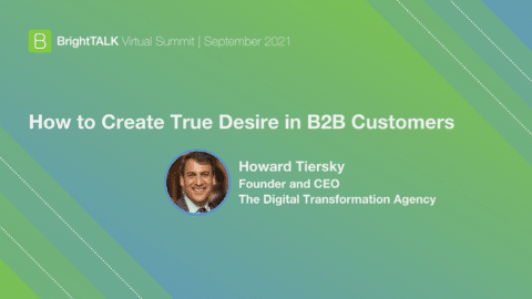 How to Create True Desire in B2B Customers