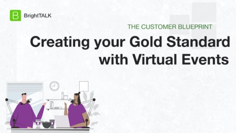 Creating Your Gold Standard with Virtual Events