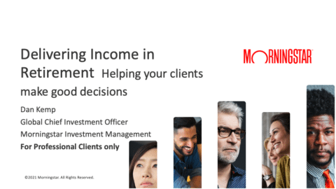 Delivering Income in Retirement – Helping your clients make good decisions