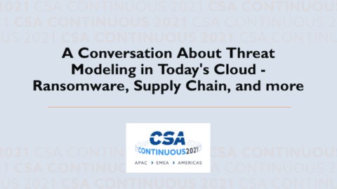 A Conversation About Threat Modeling in Today&#8217;s Cloud &#8211; Ransomware, Supply Chain, and more