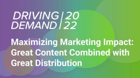 Maximizing Marketing Impact: Great Content Combined with Great Distribution