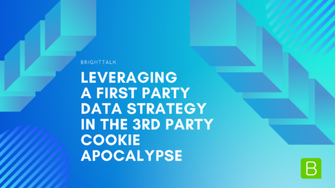 Leveraging a First Party Data Strategy in the 3rd Party Cookie Apocalypse