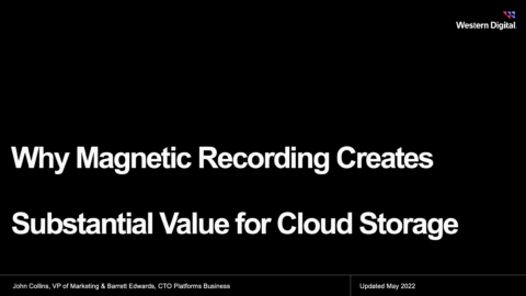 Why Magnetic Recording Creates Substantial Value for Cloud Storage